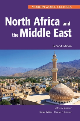 North Africa and the Middle East, Second Edition - Gritzner, Jeffrey, and Gritzner, Charles (Editor)