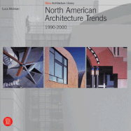 North American Architecture Trends: 1990-2000 - Molinari, Luca