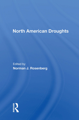 North American Droughts - Rosenberg, Norman J (Editor)