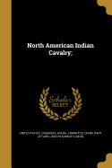 North American Indian Cavalry;