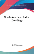 North American Indian Dwellings