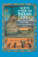North American Indian Life: Customs and Traditions of 23 Tribes