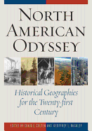 North American Odyssey: Historical Geographies for the Twenty-First Century