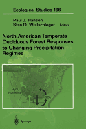 North American Temperate Deciduous Forest Responses to Changing Precipitation Regimes