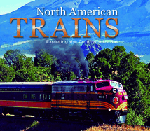 North American Trains: Exploring the Continent by Rail