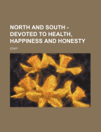 North and South - Devoted to Health, Happiness and Honesty