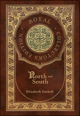 North and South (Royal Collector's Edition) (Case Laminate Hardcover with Jacket) - Gaskell, Elizabeth