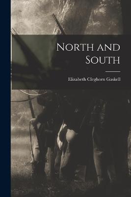 North and South - Gaskell, Elizabeth Cleghorn