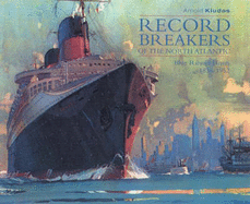 North Atlantic Record Breakers - Kludas, Arnold