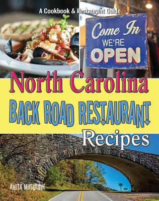 North Carolina Back Road Restaurant Recipes - Musgrove, Anita