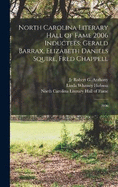 North Carolina Literary Hall of Fame 2006 Inductees: Gerald Barrax, Elizabeth Daniels Squire, Fred Chappell: 2006