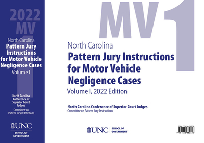 North Carolina Pattern Jury Instructions for Motor Vehicle Negligence Cases, 2022 Edition: Volume 1 - Denning, Shea Riggsbee