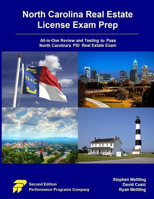 North Carolina Real Estate License Exam Prep: All-in-One Review and Testing To Pass North Carolina's PSI Real Estate Exam - Cusic, David, and Mettling, Ryan, and Mettling, Stephen