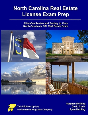 North Carolina Real Estate License Exam Prep: All-in-One Review and Testing to Pass North Carolina's PSI Real Estate Exam - Cusic, David, and Mettling, Ryan, and Mettling, Stephen