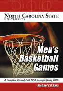 North Carolina State University Men's Basketball Games: A Complete Record, Fall 1953 Through Spring 2006