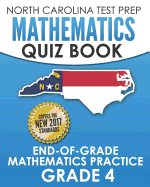 NORTH CAROLINA TEST PREP Mathematics Quiz Book End-Of-Grade Mathematics Practice Grade 4: Preparation for the EOG Mathematics Assessments