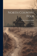 North Country Folk: Poems