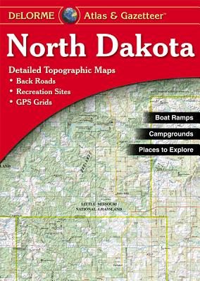 North Dakota Atlas & Gazetteer - Delorme Mapping Company, and Rand McNally, and Delorme Publishing Company