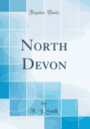 North Devon (Classic Reprint)