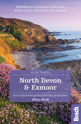North Devon & Exmoor (Slow Travel) - Bradt, Hilary