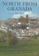 North from Granada: A Walking Tour from Granada to Toledo and Madrid in a Direct Line - Nash, Roy