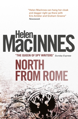 North from Rome - Macinnes, Helen