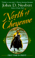 North of Cheyenne - Nesbitt, John D