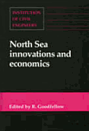 North Sea Innovations and Economics - Goodfellow, Ron