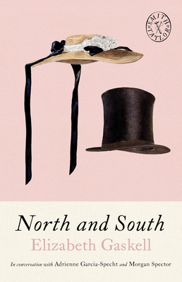 North & South - Gaskell, Elizabeth, and Garcia-Specht, Adrienne, and Spector, Morgan