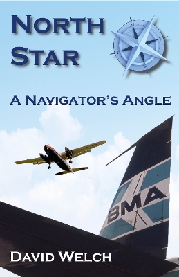 North Star: A Navigator's Angle - Welch, David