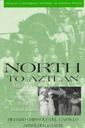 North to Aztlan: A History of Mexican Americans in the United States
