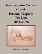 Northampton County, Virginia Personal Property Tax Lists, 1863-1870