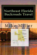 Northeast Florida Backroads Travel: Day Trips Off the Beaten Path