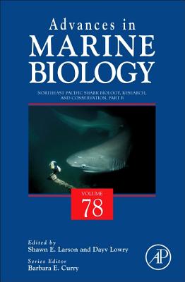 Northeast Pacific Shark Biology, Research and Conservation Part B - Larson, Shawn (Volume editor), and Lowry, Dayv (Volume editor)