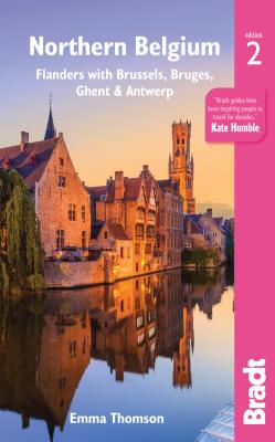 Northern Belgium: Flanders with Brussels, Bruges, Ghent and Antwerp - Thomson, Emma