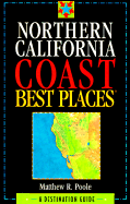 Northern California Coast Best Places: A Destination Guide