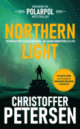 Northern Light: A Polar Task Force Thriller, Book #1
