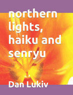 northern lights, haiku and senryu