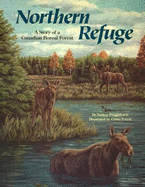 Northern Refuge: A Story of a Canadian Boreal Forest