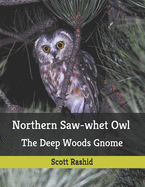 Northern Saw-whet Owl: The Deep Woods Gnome