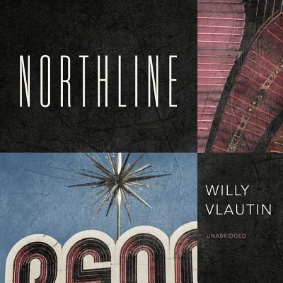 Northline - Vlautin, Willy, and Boone, Amy (Read by)