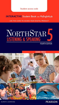 Northstar Listening and Speaking 5 Interactive Student Book with Mylab English (Access Code Card) - Preiss, Sherry