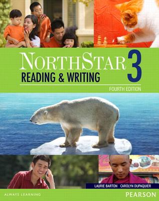 Northstar Reading and Writing 3 Student Book with Interactive Student Book Access Code and Myenglishlab - Barton, Laurie, and Dupaquier, Carolyn