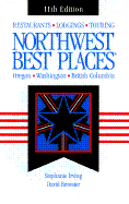 Northwest Best Places: Restaurants, Lodgings, and Touring