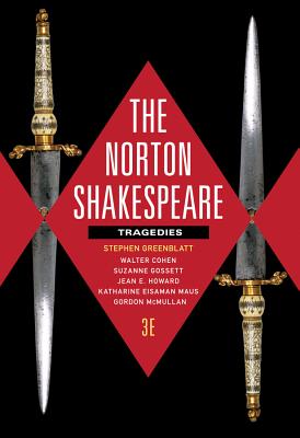 Norton Shakespeare: Tragedies - Greenblatt, Stephen (Editor), and Cohen, Walter (Editor), and Gossett, Suzanne (Editor)