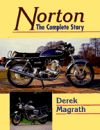 Norton: The Complete History - Magrath, Derek