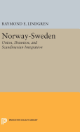 Norway-Sweden: Union, Disunion, and Scandinavian Integration