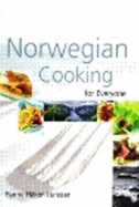 Norwegian Cooking for Everyone - Hansson, Bjarne Hakon (Editor), and Favish, Melody (Translated by)