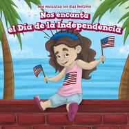 Nos Encanta El Da de la Independencia (We Love the Fourth of July!)