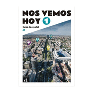 Nos vemos hoy 1 - Edicion para estudiantes. A1